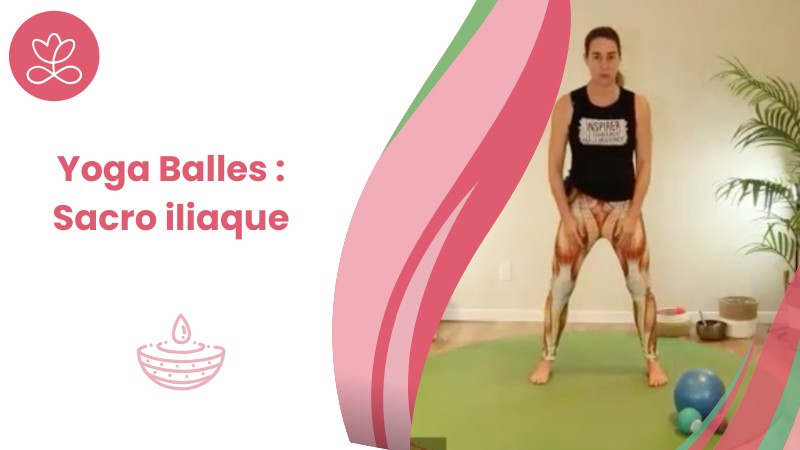 8 - Yoga Balles : Sacro iliaque